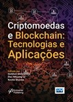 Criptomoedas e Blockchain: Tecnologias e Aplica��es